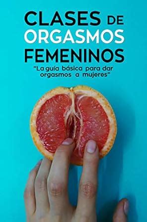 xxx orgasmos de mujeres|'orgasmos femeninos reales espanol' Search .